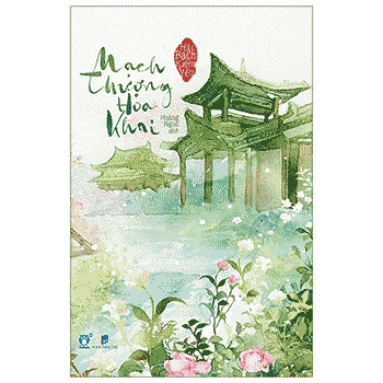 Mạch Thượng Hoa Khai - Tặng Kèm Bookmark + Postcard