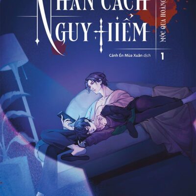 Nhân cách nguy hiểm - Tập 1( bản đặc biệt)