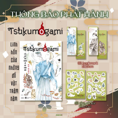 TSUKUMOGAMI - LINH HỒN CỦA NHỮNG ĐỒ VẬT TRĂM NĂM (kèm quà tặng)