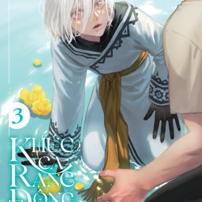 KHÚC CA RẠNG ĐÔNG - TẬP 3 (bản thường)